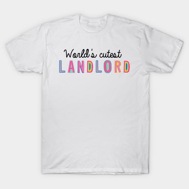 Landlord Gifts | World's cutest Landlord T-Shirt by BetterManufaktur
